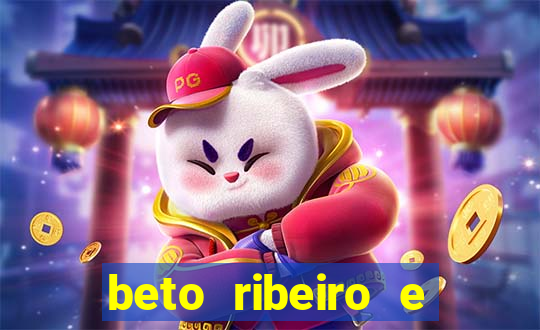 beto ribeiro e carla albuquerque se separaram